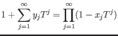 $\displaystyle 1+\sum_{j=1}^\infty y_j T^j
=
\prod_{j=1}^\infty (1-x_j T^j)
$