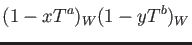 $\displaystyle (1-x T^a)_W (1-y T^b)_W$