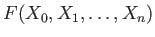 $ F(X_0,X_1,\dots,X_n)$