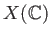 $ X(\mathbb{C})$