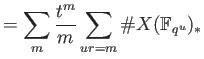 % latex2html id marker 800
$\displaystyle = \sum_{u=1}^\infty \sum_{r=1}^\infty \frac{\char93  X(\mathbb{F}_{q^u})_*}{ur} t^{ur}$