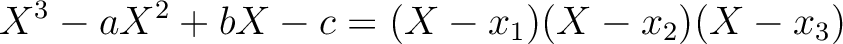 $\displaystyle X^3-a X^2+b X -c =(X- x_1)(X- x_2)(X-x_3)$
