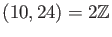 $ (10,24)=2{\mbox{${\mathbb{Z}}$}}$