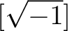 % latex2html id marker 1091
$\displaystyle [\sqrt{-1}]
$