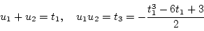 \begin{displaymath}u_1+u_2=t_1,\quad u_1u_2=t_3 =-\frac{t_1^3-6t_1+3}{2}
\end{displaymath}