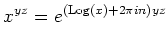 $\displaystyle x^{yz}=e^{(\operatorname{Log}(x)+2\pi i n )yz}
$